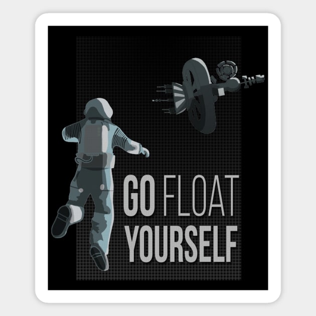 Go Float Yourself Magnet by madithemega